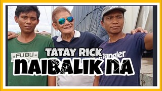 TATAY RICK:NAIBALIK NA!