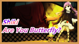 [Shiki] Are You That Butterfly? - Sakasama no Cho