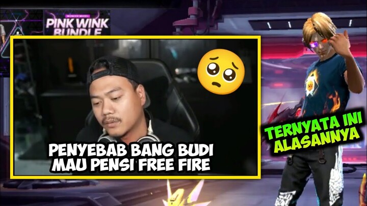 TERNYATA INI PENYEBAB BANG BUDI MAU PENSI FREE FIRE 🧐🔥
