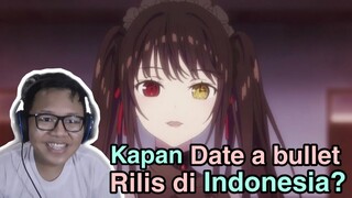 Kapan Date a bullet rilis di indonesia??,Kita bahas tuntas!!!-Request subscriber