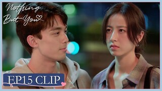 EP15 Clip | Sanchuan wants to be her emergency contact! | Nothing But You | 爱情而已 | ENG SUB