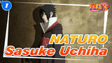 NATURO|[Epic]Story of Sasuke Uchiha_1