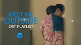 Meet Me Outside OST Playlist