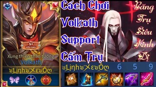 Cách Chơi Volkath Đi Support Cấm Trụ | Trang Bị + Bảng Ngọc + Phù Hiệu Mạnh Nhất | Liên Quân