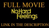 NO HARD FEELINGS – FULL MOVIE LINK IN THE DESCRIPTION