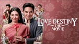 LOVE DESTINY THE MOVIE (thailand) sub indo