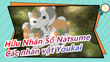 [Hữu Nhân Sổ Natsume] Main Youkai Các cảnh các nhân vật phần 1_1