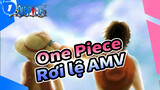 One Piece
Rơi lệ AMV_1