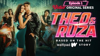 Theo & Ruza | Eps 1
