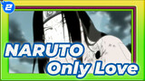 [NARUTO/Hyuga Neji/MAD] 'Only Love'_2