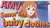 [ONE PIECE]   AMV |  Senor's baby clothes