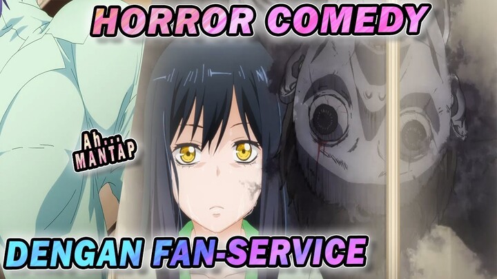 HORROR KOMEDI...ada FAN SERVICE nya..Hehe..Mantap | Pandangan Pertama Mieruko-chan