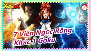 [7 Viên Ngọc Rồng] Khắc 1 Goku / Siêu Saiyan_A2