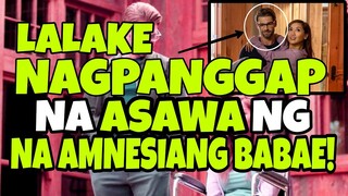 Lalake, Nagpanggap Na Asawa ng Isang Na Amnesiang Babae!