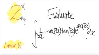 Lamar U 2nd way: evaluate integral ∫1/(3x) + sec(9x)tan(9x)e^sec(9x) dx