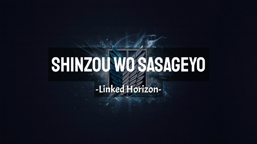 SHINZOU WO SASAGEYO! (TRADUÇÃO) - Linked Horizon 