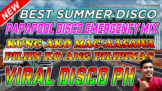 BEST SUMMER DISCO | PAPAPDOL EMERGENCY | KUNG AKO MAG-AASAWA | PILIIN MO ANG PILIPINAS NONSTOP | BNL