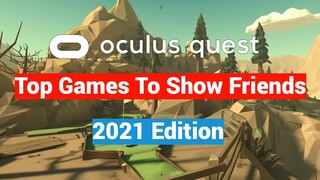 Oculus Quest 2 Top Games and Apps To Show Family and Friends New to VR - 2021 Edition