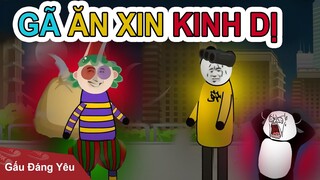 Gấu Đáng Yêu: GÃ ĂN XIN KINH DỊ | Phim gấu hài hước kinh dị