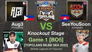 AUG3 vs SeeYouSoon Game 1: MLBB TOP CLANS Summer Grassroots 2022 KNOCKOUT STAGE Day 3