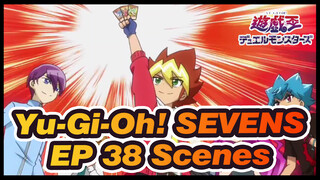 [Yu-Gi-Oh!|SEVENS]EP 38 Scenes