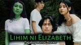 LIHIM NI ELIZABETH | |TRUE HORROR STORIES | TAGALOG HORROR STORIES |