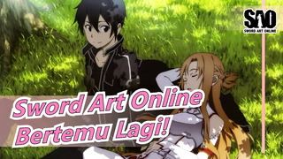 Sword Art Online|Bertemu Lagi Di Dunia!