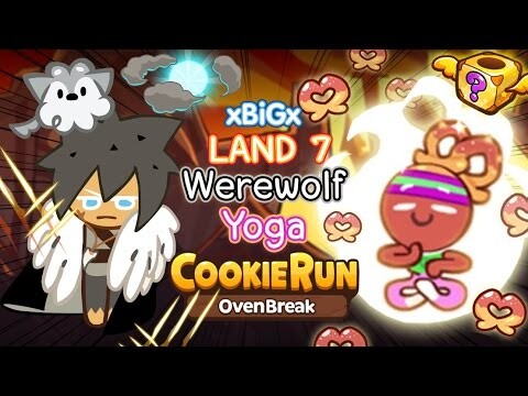 CookieRun OvenBreak ทำคะแนน Land 7 ด่านมหาโหด (Werewolf+Yoga) | xBiGx