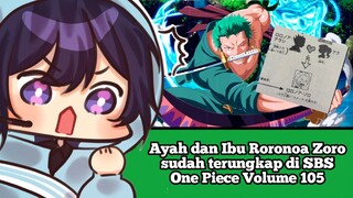 Ayah dan Ibu Roronoa Zoro sudah terungkap  di SBS One Piece Volume 105 #VCreators