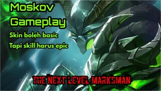 Pake Hero favorit ketemu moskov skin epic... kita kasih paham | MLBB Mobile Legend