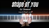 【 Ed Sheeran - Shape Of You 】เปียโนเปียโน