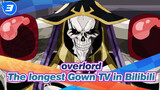 overlord
The longest Gown TV in Bilibili_3
