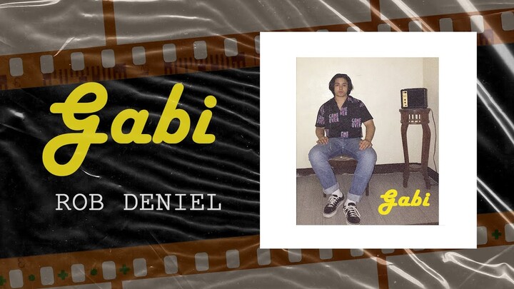Gabi - Rob Deniel (Official Lyric Video)