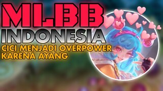 Hero Cici Jadi Overpower Karena mendapatkan kekuatan cinta dari ayang - MOBILE LEGEND