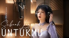 Untukmu | Sebuah lagu yang terinspirasi dari "For You" - OST Shrouding the Heavens