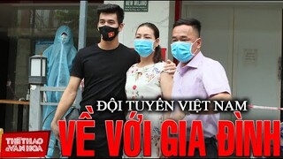[BÓNG ĐÁ VỆT NAM] Tuyển Việt Nam và HLV Park Hang Seo trở về với gia đình sau khi hết hạn cách ly