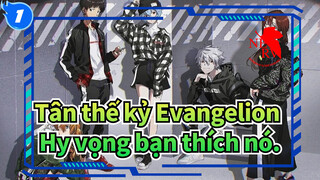 Tân thế kỷ Evangelion
Hy vọng bạn thích nó._1