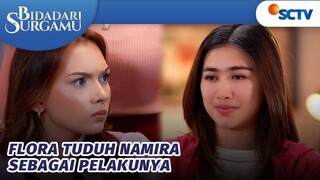 KEJAM BGT! Flora Tega Memfitnah Namira | Bidadari Surgamu - Episode 245