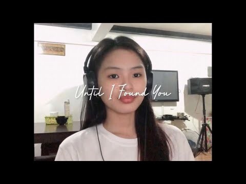 until i found you - stephen sanchez (cover)