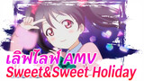 Sweet&Sweet Holiday | เลิฟไลฟ์! AMV_1