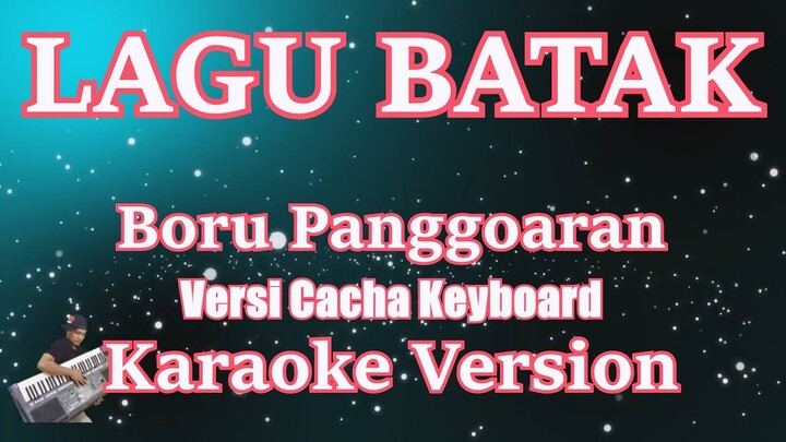 Boru Panggoaran Karaoke Versi Cacha Keyboard - Lagu Batak | CBerhibur
