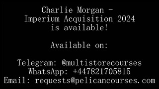 Charlie Morgan - Imperium Acquisition (Top Quality)