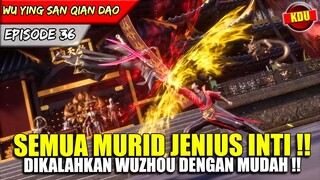 SEMUA MURID JENIUS INTI WUHZOU HABISI DENGAN MUDAH !! - Alur Cerita Donghua #WYSQD EPS 36