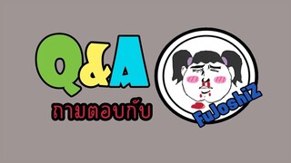 Q&A - Talk ถาม - ตอบ พูดคุย(เมากาว) กับ FuJoshiZ