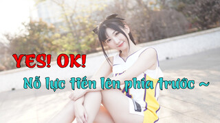 YES! OK! Nỗ lực tiến lên phía trước ~