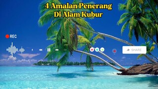 4 Amalan Penerang alam Kubur