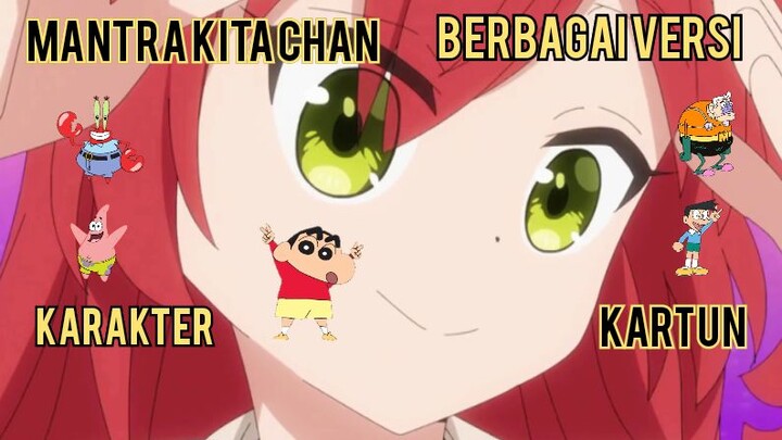 Mantra Kita Chan Versi 5 Karakter Kartun | Impersonet karakter | Bochi The Rock