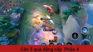 Cân 5 quá đẳng cấp #4