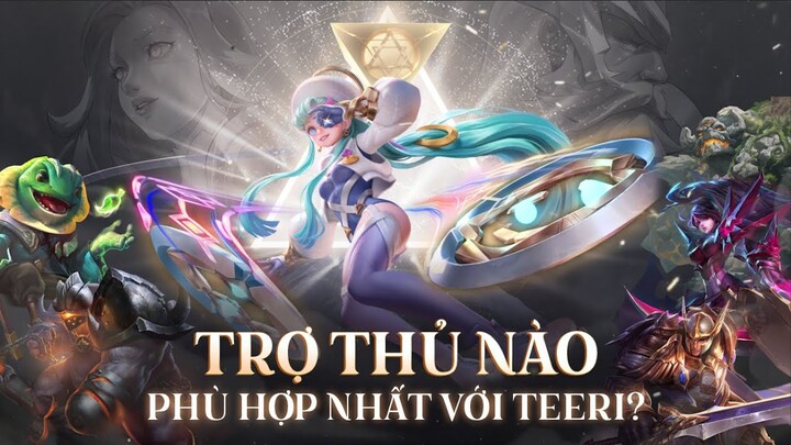 Đâu Là Tướng Trợ Thủ Phù Hợp Với Teeri