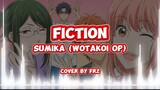 Fiction “Sumika (Wotakoi OP)”. Cover By Frz